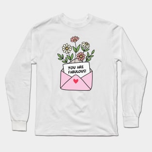 You are fabulous Long Sleeve T-Shirt